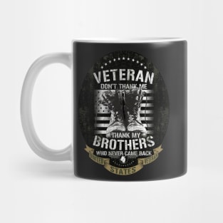 US Veteran Thank my Brothers Who Never Came Back Mug